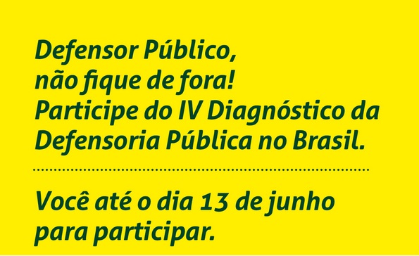 Read more about the article Defensores têm até o dia 13 de junho para participar do IV Diagnóstico da Defensoria Pública no Brasil
