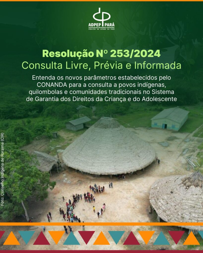 Read more about the article Nova Resolução Nº 253/2024 do CONANDA reflete compromisso com a Consulta Livre, Prévia e Informada