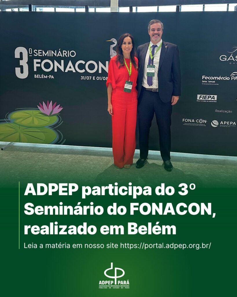 Read more about the article ADPEP participa do 3º Seminário do FONACON, realizado em Belém