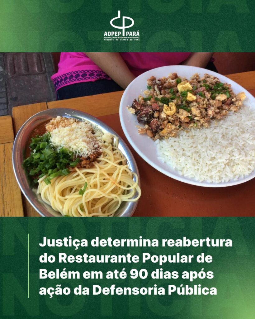 Read more about the article Justiça determina reabetura de Restaurante Popular de Belém em até 90 dias após ação da Defensoria Pública