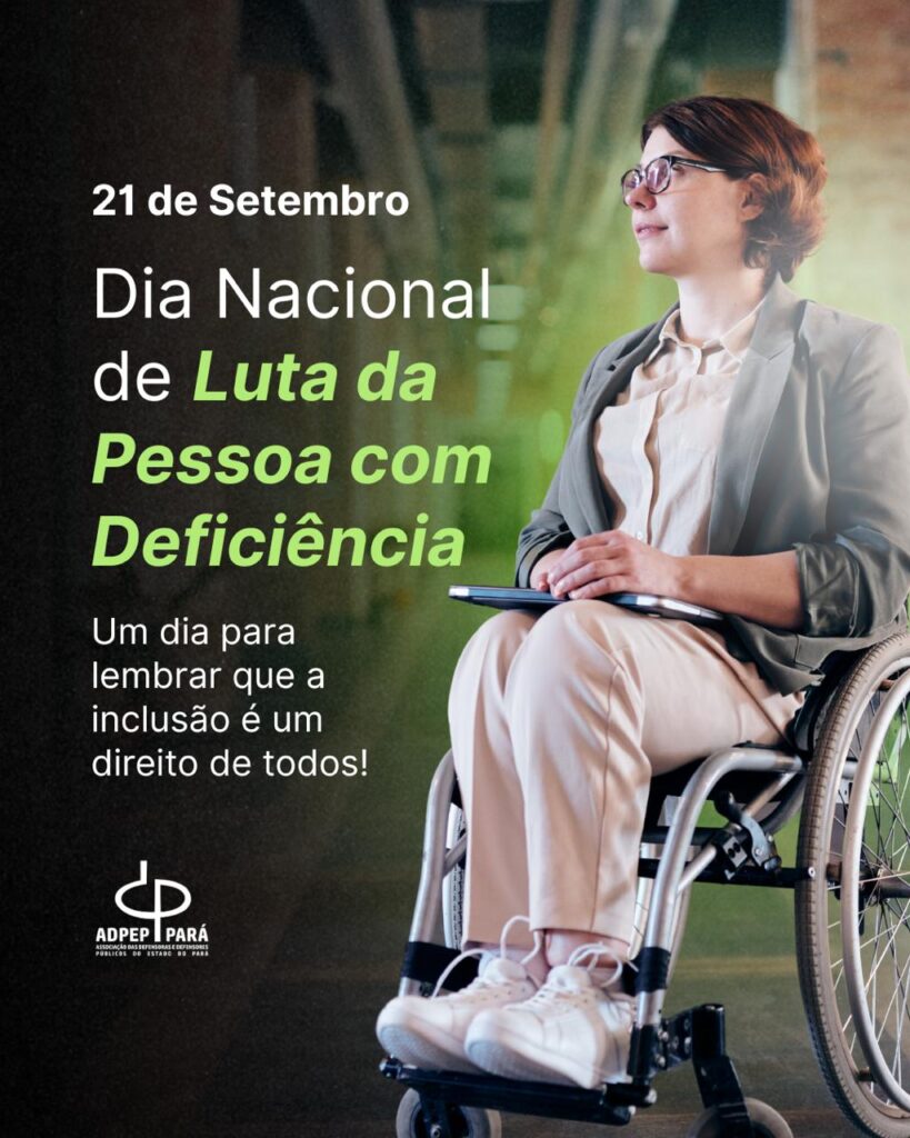 Read more about the article 21 de Setembro: Dia Nacional de Luta da Pessoa com Deficiência