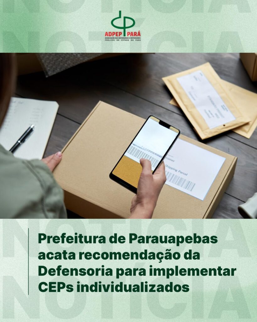 Read more about the article Prefeitura de Parauapebas acata recomendação da Defensoria para implementar CEPs individualizados